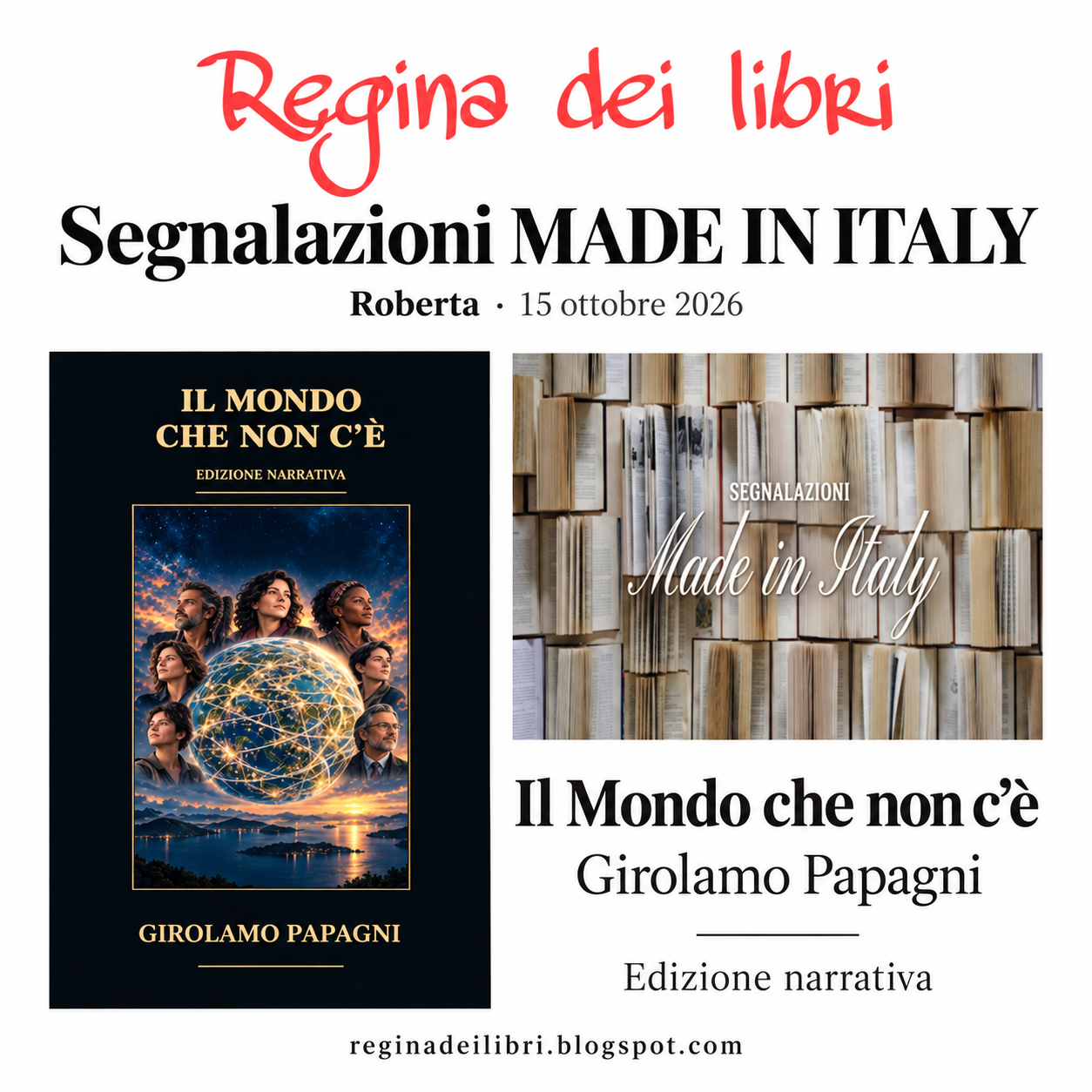 Regina dei libri, Segnalazioni MADE IN ITALY, Roberta, 15 ottobre 2026: composizione con testata del blog e copertina di Il Mondo che non c’è